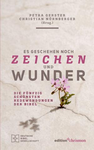 Cover of the book Es geschehen noch Zeichen und Wunder by Margot Käßmann