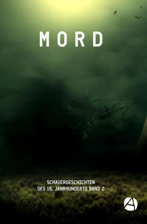 Book cover of MORD. Schauergeschichten des 19. Jahrhunderts. Band 2