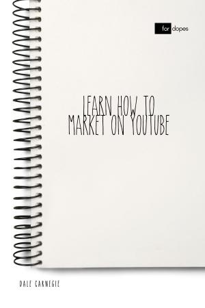 Cover of the book Learn How to Market on YouTube by Thea von Harbou