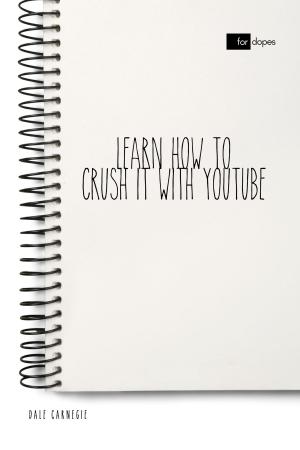 Book cover of Learn How to Crush it with YouTube