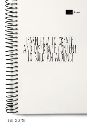 bigCover of the book Learn How to Create and Distribute Content to Build an Audience by 