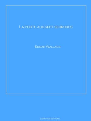 Cover of the book La porte aux sept serrures by Antonin Artaud