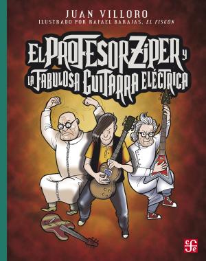 Cover of the book El profesor Zíper y la fabulosa guitarra eléctrica by Isaac Schifter, Carmen González-Macías
