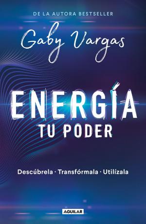 Cover of the book Energía: tu poder by Anabel Hernández