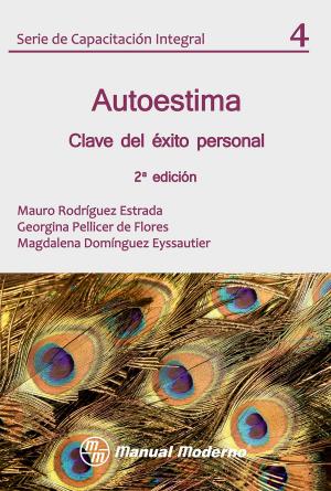 Cover of the book Autoestima: Clave del éxito personal by Armando Martín Ibarra López, Teresita Morfín López
