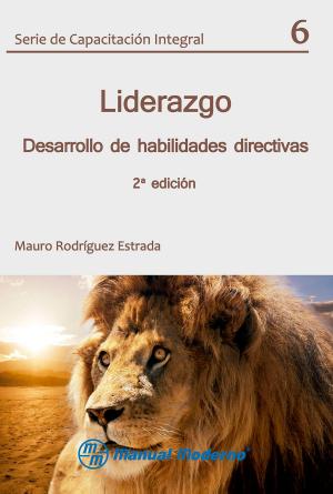 Cover of the book Liderazgo (Desarrollo de habilidades directivas) by Elena Rodríguez Naveiras, Matilde Díaz Hernández, Manuela Rodríguez Dorta