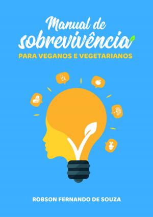 Book cover of Manual de sobrevivência para veganos e vegetarianos