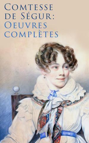 Cover of the book Comtesse de Ségur: Oeuvres complètes by Jane Austen