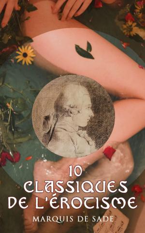 Cover of the book 10 Classiques de l'érotisme by Joris-Karl Huysmans