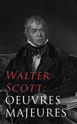 Cover of the book Walter Scott: Oeuvres Majeures by Platon, Marcus Tullius Cicero, Thomas Morus, Niccolò Machiavelli
