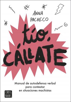 Cover of the book Tío, cállate by Francesca Haig