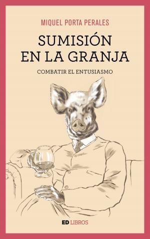 Cover of the book Sumisión en la granja by Mark Dice
