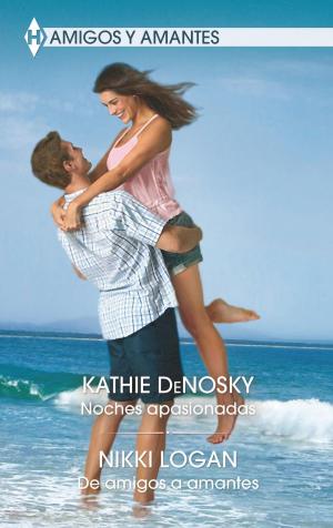 Cover of the book Noches apasionadas - De amigos a amantes by Katherine Garbera