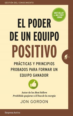 Cover of the book El poder de un equipo positivo by Simon Sinek