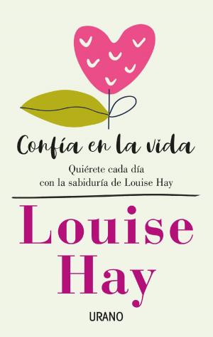 Cover of the book Confía en la vida by Louise Hay