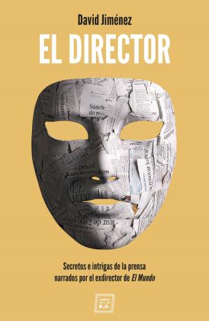 Cover of the book El Director by Quique Peinado