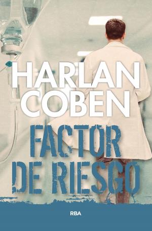 Cover of the book Factor de riesgo by Harlan Coben