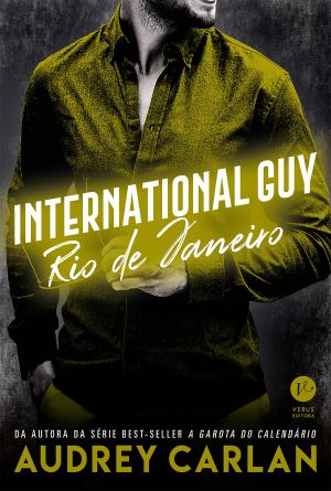 Cover of the book International Guy: Rio de Janeiro - vol. 11 by Audrey Carlan