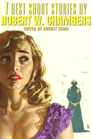 Cover of the book 7 best short stories by Robert W. Chambers by August Nemo, Jane Austen
