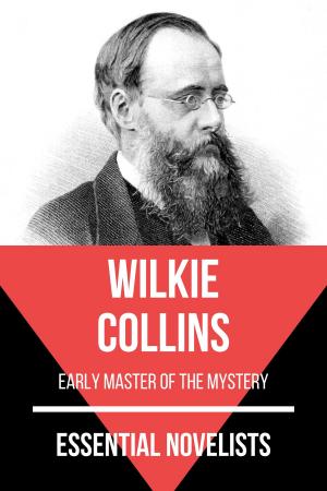 Cover of the book Essential Novelists - Wilkie Collins by August Nemo, James Joyce, Franz Kafka, F. Scott Fitzgerald