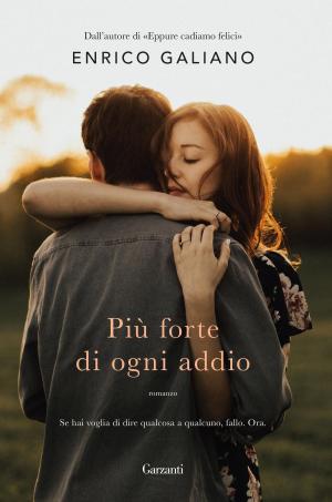 Cover of the book Più forte di ogni addio by Pier Paolo Pasolini