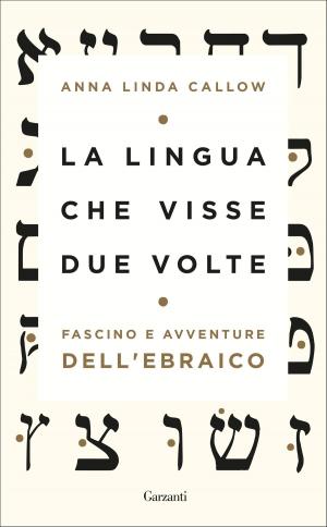 Cover of the book La lingua che visse due volte by Redazioni Garzanti