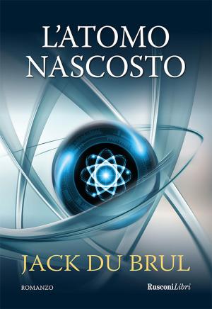 Cover of the book L'atomo Nascosto by Greg Wilburn