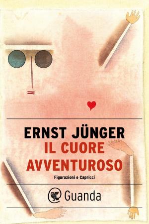 Cover of the book Il cuore avventuroso by William Trevor