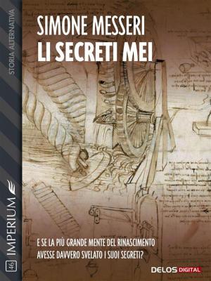 Cover of the book Li secreti mei by Antonella Mecenero