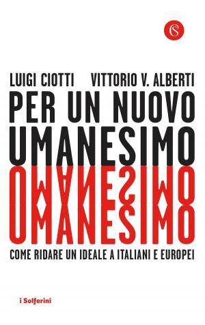 Cover of the book Per un nuovo Umanesimo by Beppe Severgnini