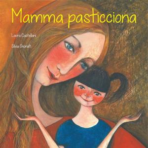 Cover of the book Mamma pasticciona by SONIA SALERNO
