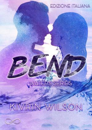 Cover of the book Bend by Shey Stahl