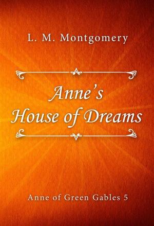 Cover of the book Anne’s House of Dreams by Mazo de la Roche
