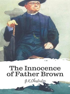 Cover of the book The Innocence of Father Brown by T.C. Winters