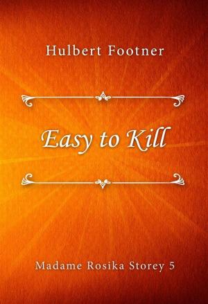 Cover of the book Easy to Kill by Mazo de la Roche