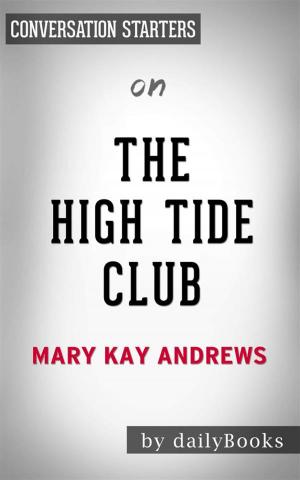 Book cover of The High Tide Club: A Novel by Mary Kay Andrews | Conversation Starters