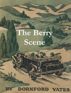 Cover of the book The Berry Scene by Jim Kjelgaard