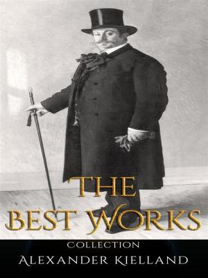 Cover of the book Alexander Kielland: The Best Works by Caroline Lockhart