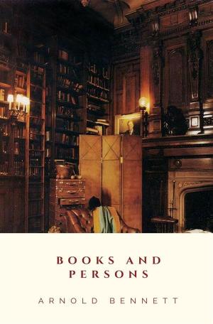 Cover of the book Books and Persons by Arnold Bennett
