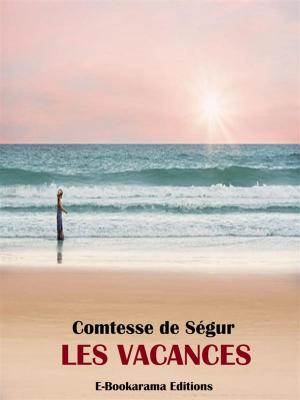 Cover of the book Les vacances by Marqués De Sade