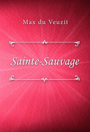 Cover of the book Sainte-Sauvage by Grazia Deledda