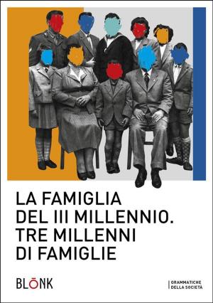 Cover of the book La famiglia del terzo millennio by Simona Pafundo
