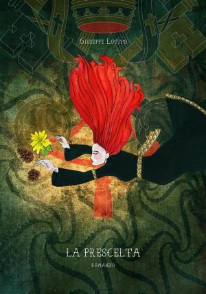 Cover of the book La Prescelta by Horatio Morpurgo