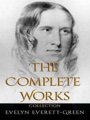 Book cover of Evelyn Everett-Green: The Complete Works