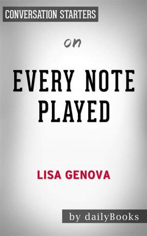 Cover of the book Every Note Played: by Lisa Genova | Conversation Starters by DWC