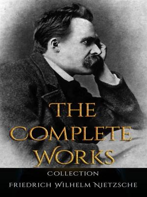 Cover of the book Friedrich Wilhelm Nietzsche: The Complete Works by Euripides