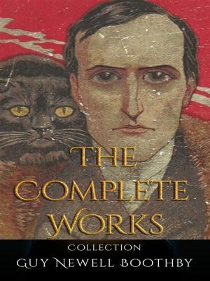 Book cover of Guy Newell Boothby: The Complete Works