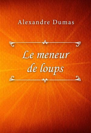 Cover of the book Le meneur de loups by Honoré de Balzac