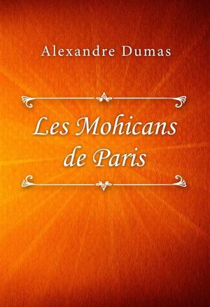 Cover of the book Les Mohicans de Paris by Mazo de la Roche