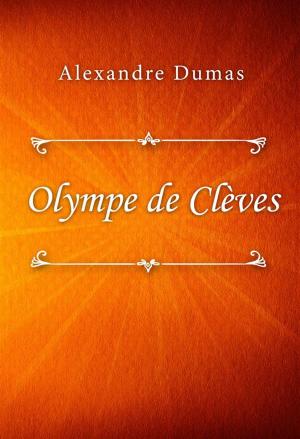 Cover of the book Olympe de Clèves by Mazo de la Roche
